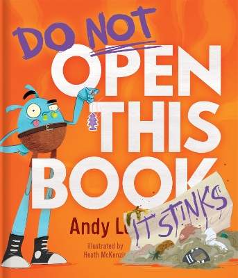 "Do Not Open This Book It Stinks" by Lee, Andy, 1981-