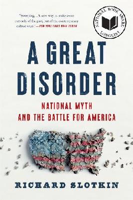 "A Great Disorder" by Slotkin, Richard, 1942-