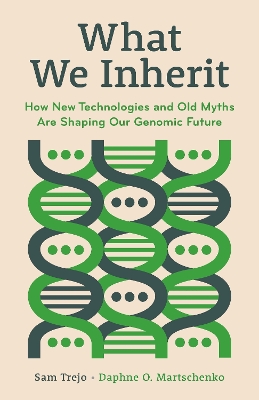 "What We Inherit" by Trejo, Sam