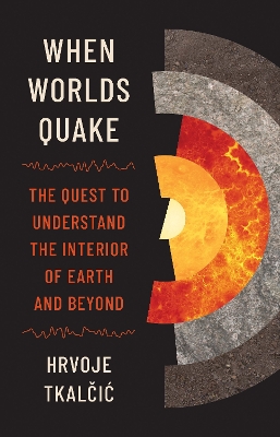 "When Worlds Quake" by Tkalčić, Hrvoje
