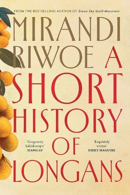 "A Short History of Longans" by Riwoe, Mirandi