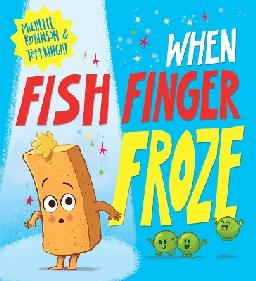 "When Fish Finger Froze" by Robinson, Michelle 1977-