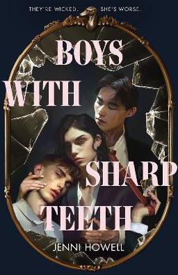 "Boys With Sharp Teeth" by Howell, Jenni