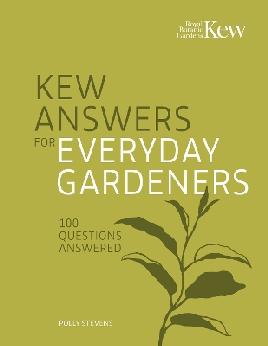 "Kew Answers for Everyday Gardeners" by Stevens, Polly