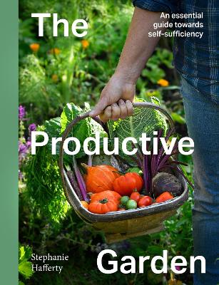 "The Productive Garden" by Hafferty, Stephanie