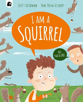"I Am A Squirrel" by Rothman, Scott
