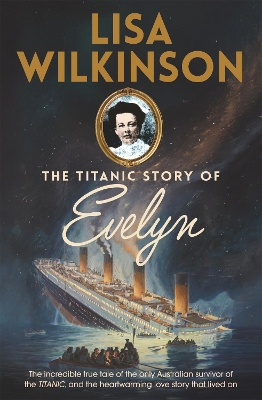 "The Titanic Story of Evelyn" by Wilkinson, Lisa