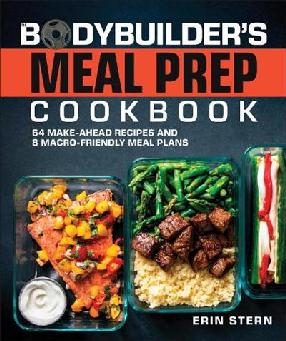 "Bodybuilder's Meal Prep Cookbook" by Stern, Erin