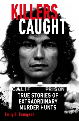 "Killers Caught" by Thompson, Emily G., 1991-