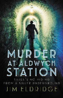 "Murder at Aldwych Station" by Eldridge, Jim, 1944-