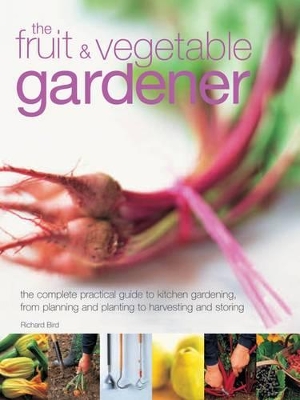 "The Fruit & Vegetable Gardener" by Bird, Richard, 1942-