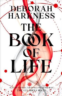 "The Book of Life" by Harkness, Deborah E., 1965-
