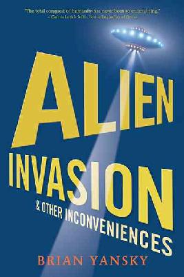 Alien Invasion And Other Inconveniences