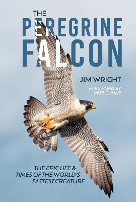 "The Peregrine Falcon" by Wright, Jim, 1950-