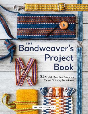 "The Bandweaver's Project Book" by Torgenrud, Heather