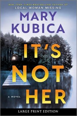 "It's Not Her" by Kubica, Mary