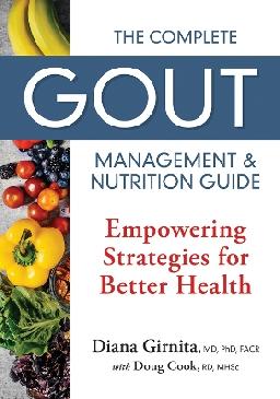 "The Complete Gout Management & Nutrition Guide" by Girnita, Diana