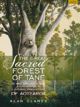 The Great Sacred Forest of Tāne