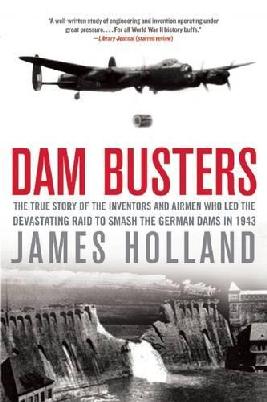 "Dam Busters" by Holland, James, 1970-