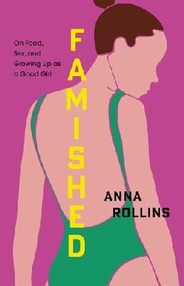 "Famished" by Rollins, Anna, 1988-