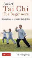 "Pocket Tai Chi for Beginners" by Dang, Tri Thong
