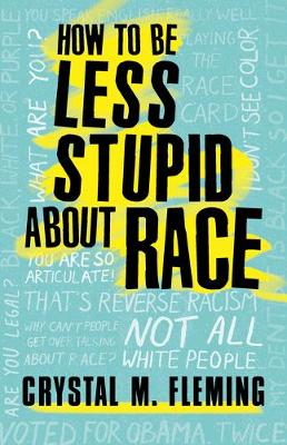 Catalogue record for How to be less stupid about race