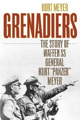 "Grenadiers" by Meyer, Kurt, 1910-1961