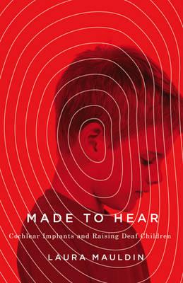 Catalogue record for Made to Hear Cochlear Implants and Raising Deaf Children