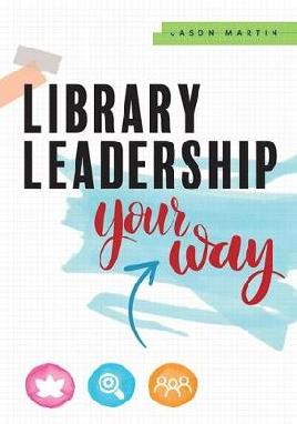 Library Leadership your Way