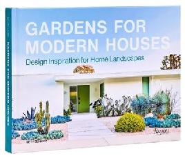 "Gardens for Modern Houses" by Dunlop, Beth, 1947-