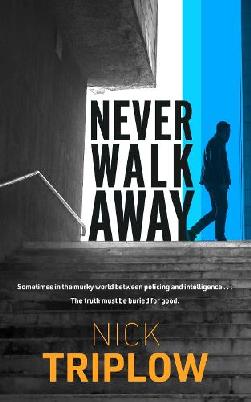 "Never Walk Away" by Triplow, Nick, 1964-