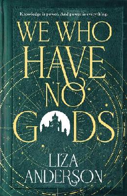 "We Who Have No Gods" by Anderson, Liza