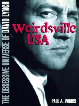 Weirdsville USA: the obsessive universe of David Lynch