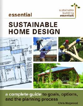 "Essential Sustainable Home Design" by Magwood, Chris