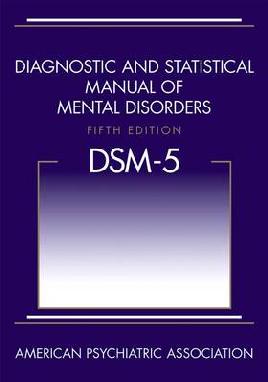 Diagnostic and Statistical Manual of Mental Disorders