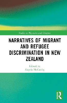 Catalogue record for Narratives of Migrant and Refugee Discrimination in New Zealand