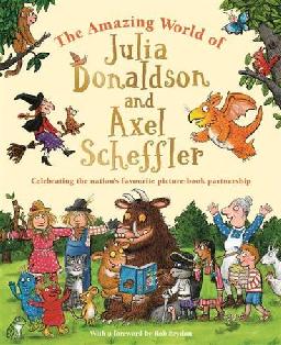 "The Amazing World of Julia Donaldson and Axel Scheffler" by Li, Amanda