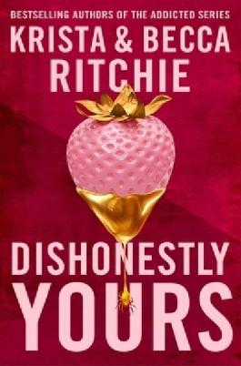 "Dishonestly Yours" by Ritchie, Krista