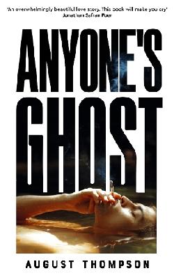 "Anyone's Ghost" by Thompson, August