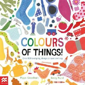"Colours of Things!" by Goodhart, Pippa, 1958-