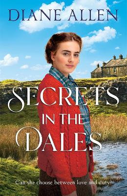 "Secrets in the Dales" by Allen, Diane (Romantic fiction writer)