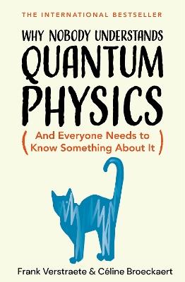 "Why Nobody Understands Quantum Physics" by Verstraete, Frank