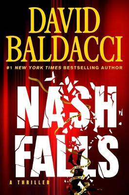 "Nash Falls" by Baldacci, David, 1960-