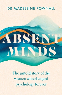 "Absent Minds" by Pownall, Madeleine