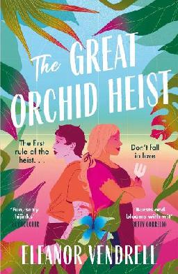 "The Great Orchid Heist" by Vendrell, Eleanor