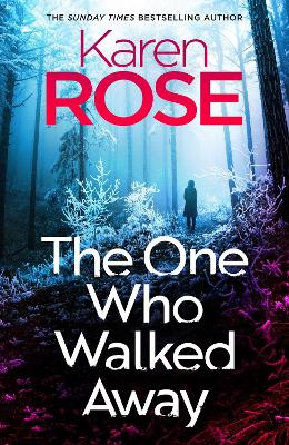 "The One Who Walked Away" by Rose, Karen, 1964-