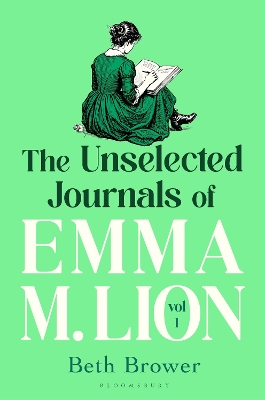 "The Unselected Journals of Emma M. Lion" by Brower, Beth