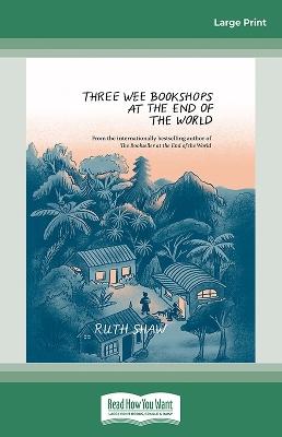 "Three Wee Bookshops at the End of the World" by Shaw, Ruth (Bookseller)
