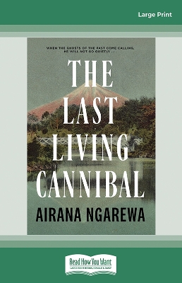 "The Last Living Cannibal" by Ngarewa, Airana