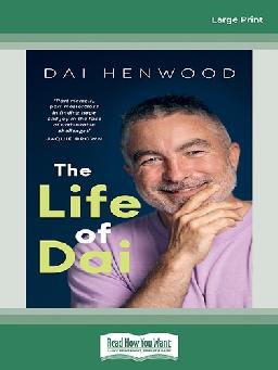 "The Life of Dai" by Henwood, Dai, 1978-